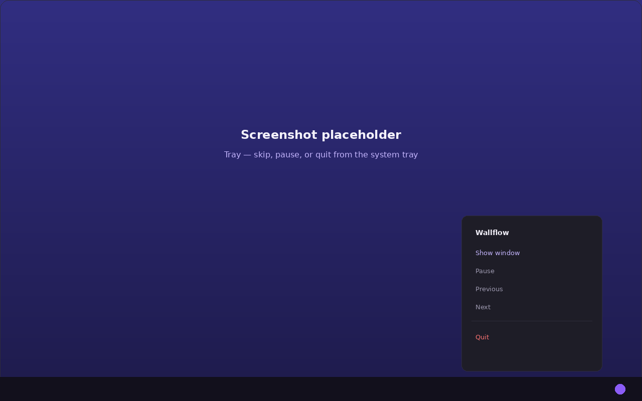 Placeholder screenshot of the Wallflow system tray menu
